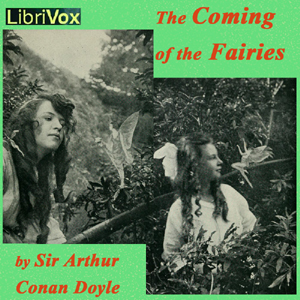 The Coming of the Fairies - Sir Arthur Conan Doyle - Free Audio Books Online Audiobooks in English