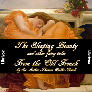 The Sleeping Beauty and other fairy tales From the Old French - Charles Perrault - Free Audio Books Online Audiobooks in English