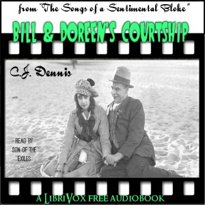 Bill & Doreen's Courtship (Selections from "The Songs of a Sentimental Bloke") - C. J. Dennis - Free Audio Books Online Audiobooks in English