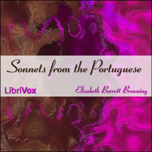 Sonnets from the Portuguese (version 2) - Elizabeth Barrett Browning - Free Audio Books Online Audiobooks in English