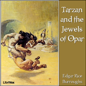 Tarzan and the Jewels of Opar - Edgar Rice Burroughs - Free Audio Books Online Audiobooks in English