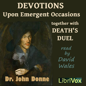 Devotions Upon Emergent Occasions Together With Death's Duel - John Donne - Free Audio Books Online Audiobooks in English