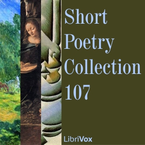 Short Poetry Collection 107 - Various - Free Audio Books Online Audiobooks in English