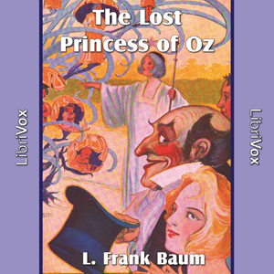 The Lost Princess of Oz - L. Frank Baum - Free Audio Books Online Audiobooks in English