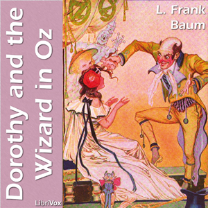 Dorothy and the Wizard in Oz - L. Frank Baum - Free Audio Books Online Audiobooks in English