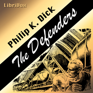 The Defenders - Philip K. DICK - Free Audio Books Online Audiobooks in English
