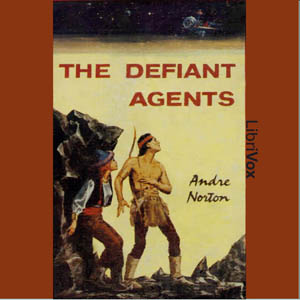 The Defiant Agents - Andre Norton - Free Audio Books Online Audiobooks in English