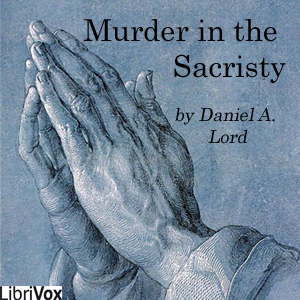 Murder in the Sacristy - Daniel A. LORD - Free Audio Books Online Audiobooks in English