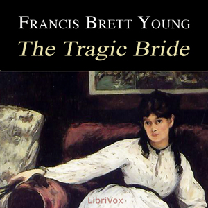 The Tragic Bride - Francis Brett YOUNG - Free Audio Books Online Audiobooks in English
