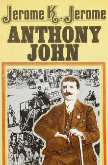 Энтони Джон - Джером Клапка Джером - современные аудиокниги попаданцы мр3 слушать на лучшем сайте booksaudio-online.com