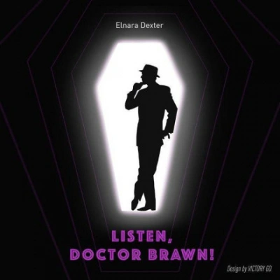 Listen, Doctor Brawn! - Эльнара Декстер - современные аудиокниги попаданцы мр3 слушать на лучшем сайте booksaudio-online.com